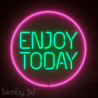 Enjoy today neon